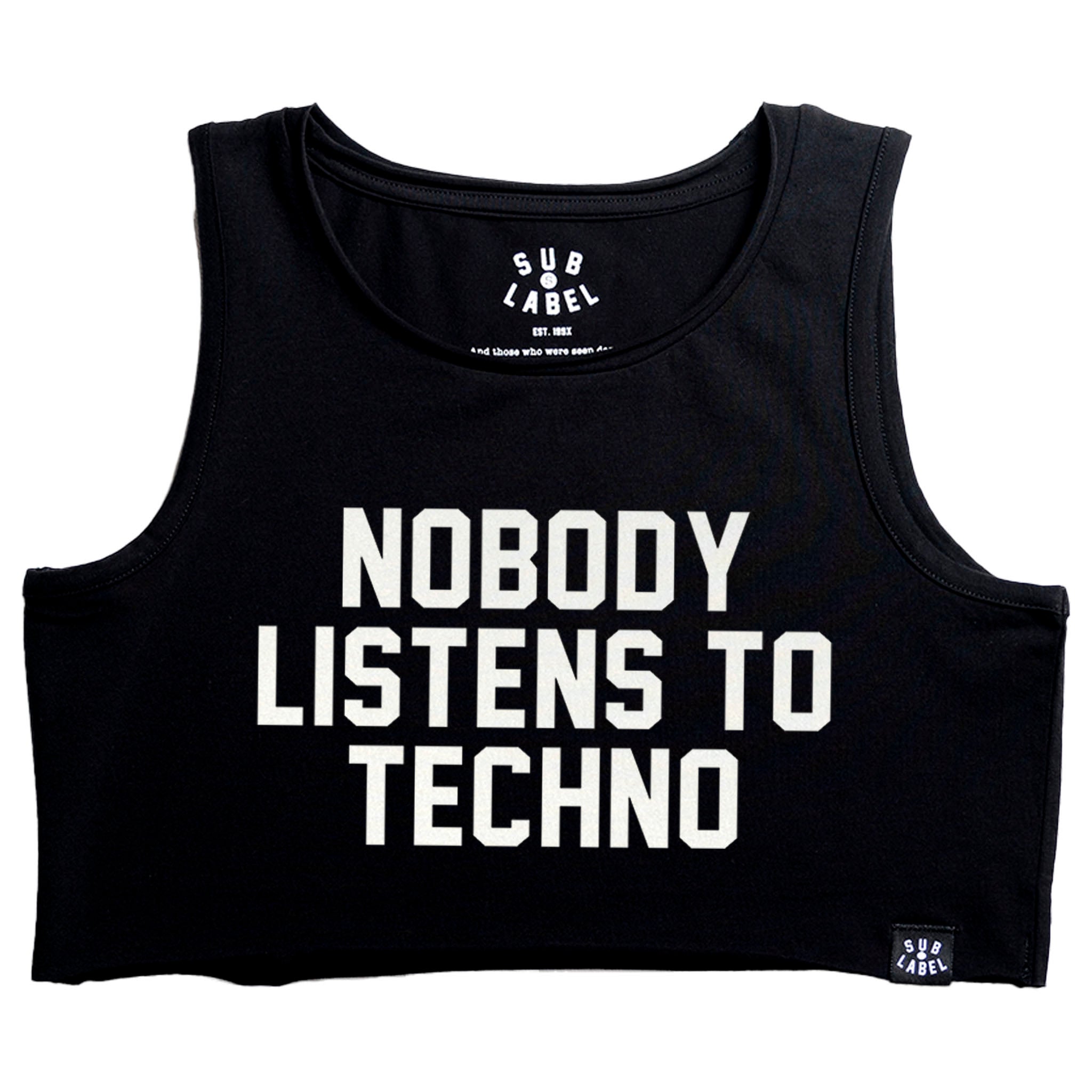 nobody listens to techno • crop tank top