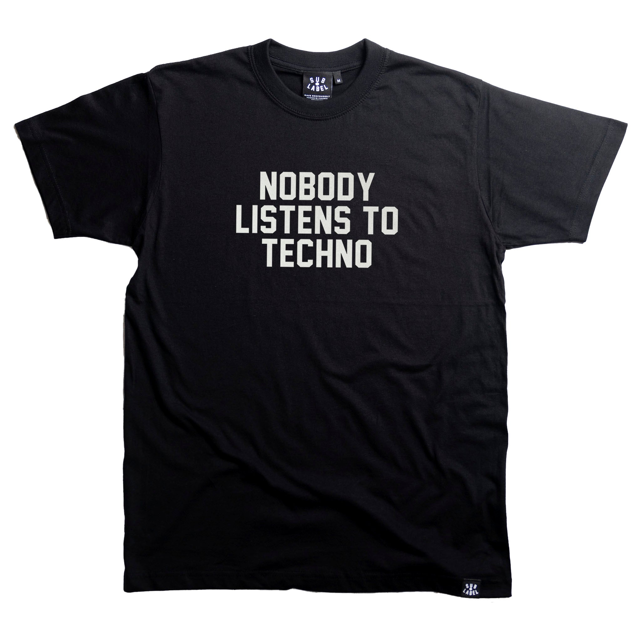 nobody listens to techno • unisex tshirt